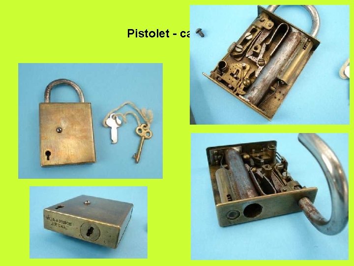 Pistolet - cadenas 