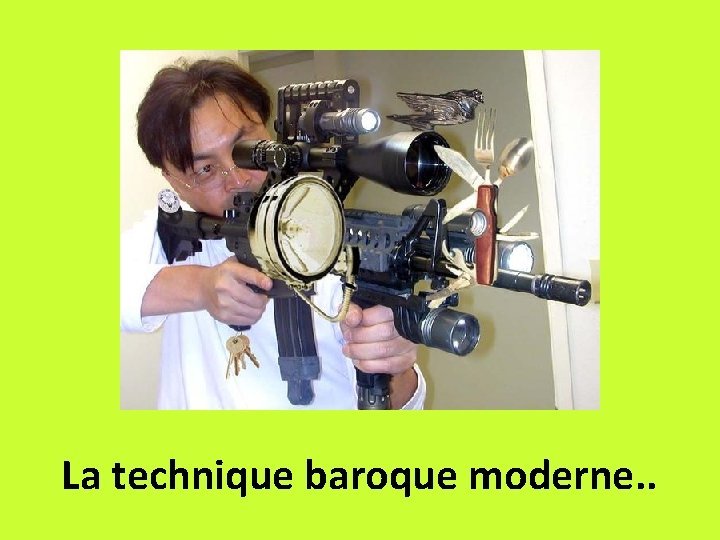 La technique baroque moderne. . 