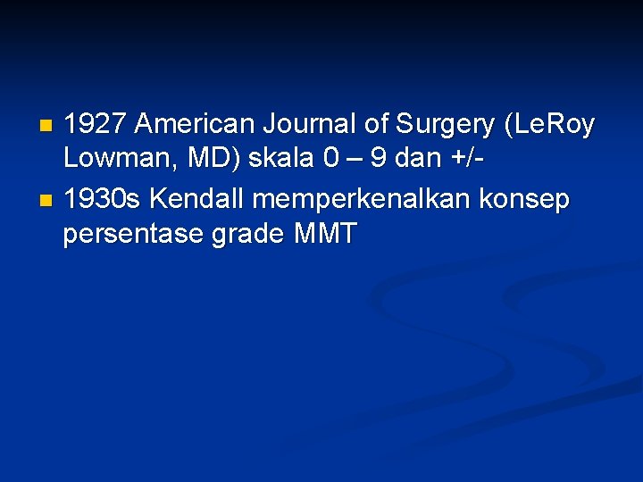 1927 American Journal of Surgery (Le. Roy Lowman, MD) skala 0 – 9 dan