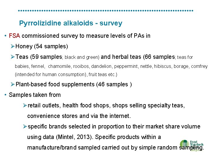 Pyrrolizidine alkaloids - survey • FSA commissioned survey to measure levels of PAs in