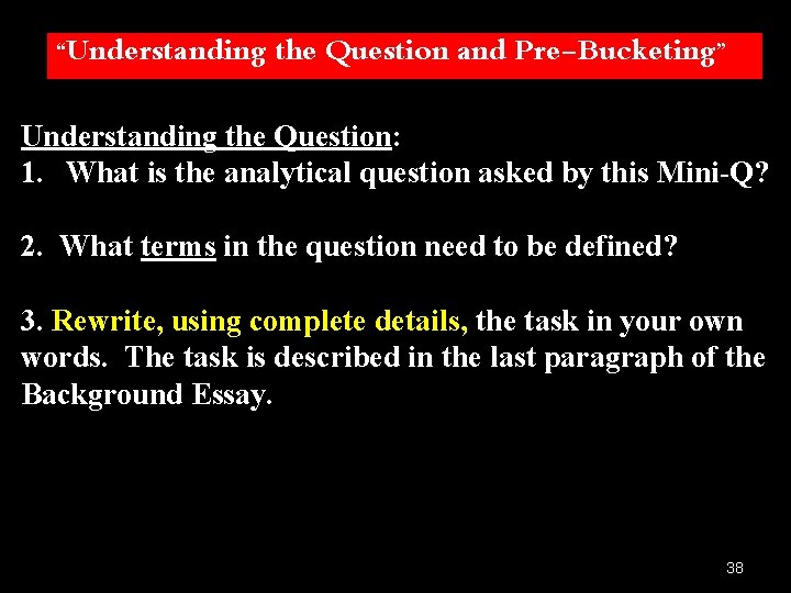 “Understanding the Question and Pre-Bucketing” Understanding the Question: 1. What is the analytical question “Understanding the Question and Pre-Bucketing” Understanding the Question: 1. What is the analytical question