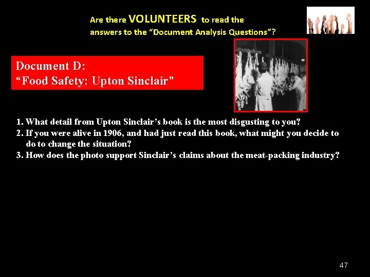 Are there VOLUNTEERS to read the answers to the “Document Analysis Questions”? Document D: Are there VOLUNTEERS to read the answers to the “Document Analysis Questions”? Document D: