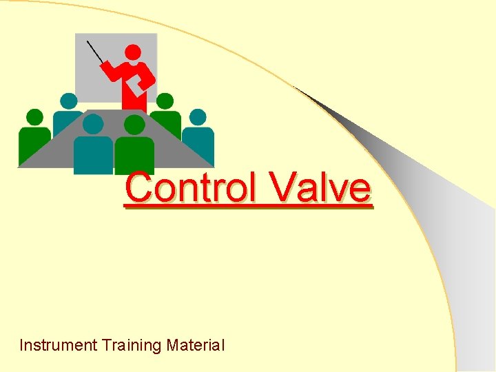 Control Valve Instrument Training Material 