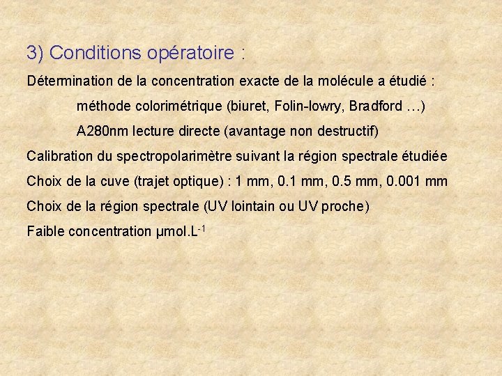 3) Conditions opératoire : Détermination de la concentration exacte de la molécule a étudié