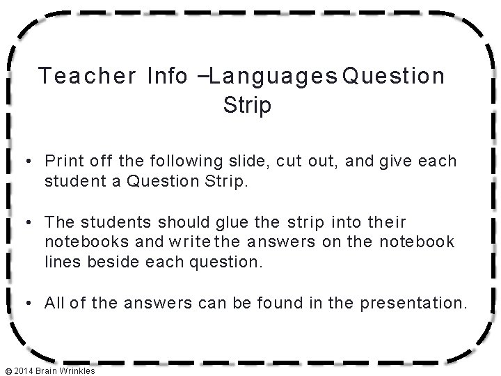 T e a c h e r Info –Languages Question Strip • Print o