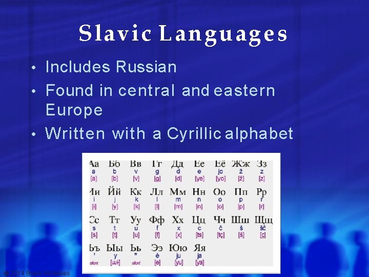 Slavic L a n g u a g e s • Includes Russian •