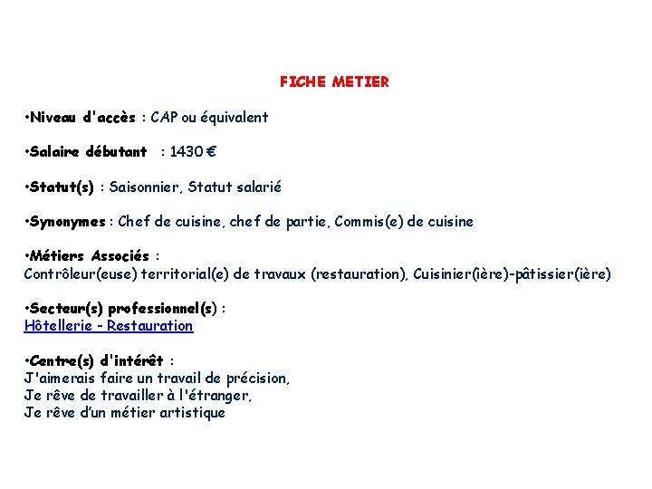 FICHE METIER • Niveau d'accès : CAP ou équivalent • Salaire débutant : 1430