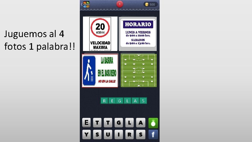 Juguemos al 4 fotos 1 palabra!! R E G L A S 