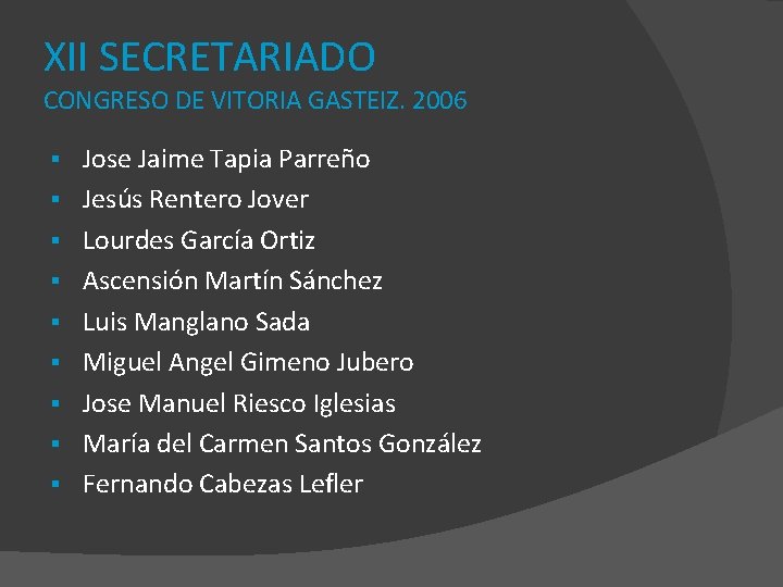 XII SECRETARIADO CONGRESO DE VITORIA GASTEIZ. 2006 § § § § § Jose Jaime