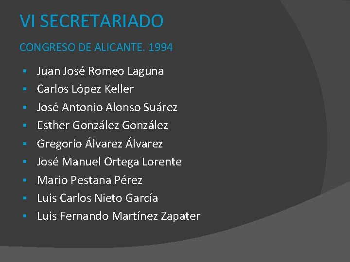 VI SECRETARIADO CONGRESO DE ALICANTE. 1994 § § § § § Juan José Romeo