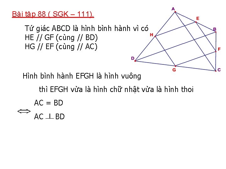 Bài tập 88 ( SGK – 111). Tứ giác ABCD là hình bình hành