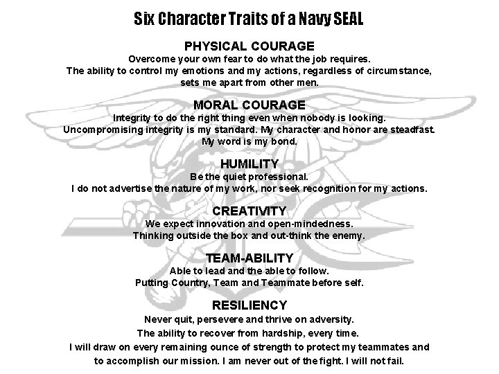 Six Character Traits of a Navy SEAL PHYSICAL COURAGE Overcome your own fear to