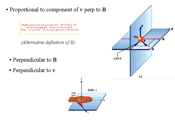 19 • Proportional to component of v perp to B (Alternative definition of B)