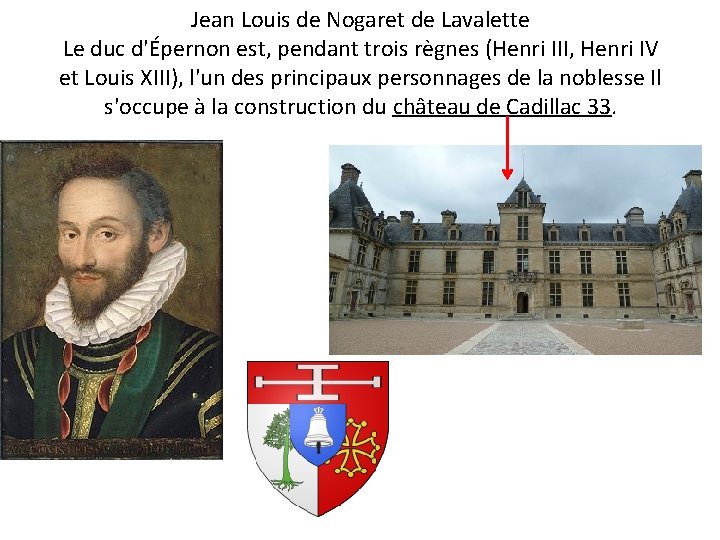 Jean Louis de Nogaret de Lavalette Le duc d'Épernon est, pendant trois règnes (Henri Jean Louis de Nogaret de Lavalette Le duc d'Épernon est, pendant trois règnes (Henri