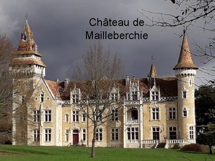 Château de Mailleberchie Château de Mailleberchie