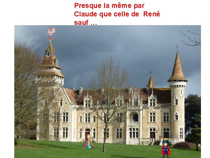 Presque la même par Claude que celle de René sauf … Presque la même par Claude que celle de René sauf …