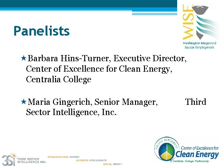 Panelists Barbara Hins-Turner, Executive Director, Center of Excellence for Clean Energy, Centralia College Maria