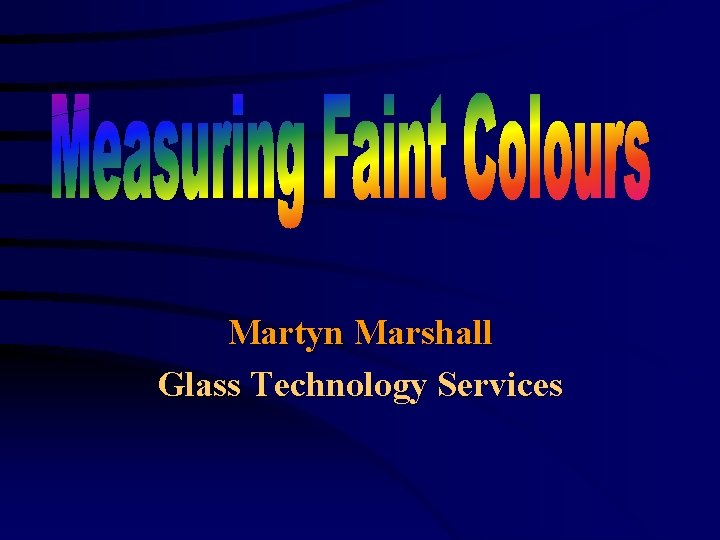 Martyn Marshall Glass Technology Services 