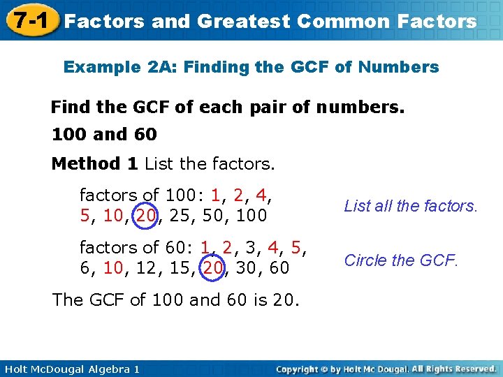 7 -1 Factors and Greatest Common Factors Example 2 A: Finding the GCF of