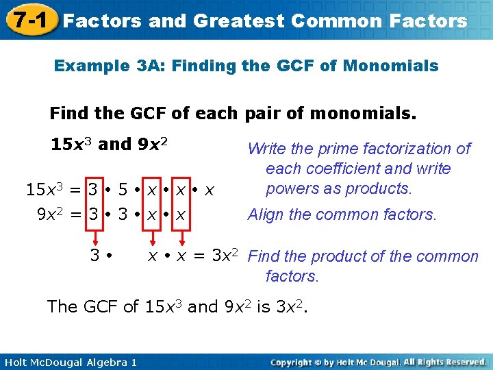 7 -1 Factors and Greatest Common Factors Example 3 A: Finding the GCF of
