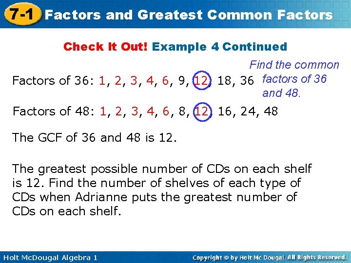 7 -1 Factors and Greatest Common Factors Check It Out! Example 4 Continued Find