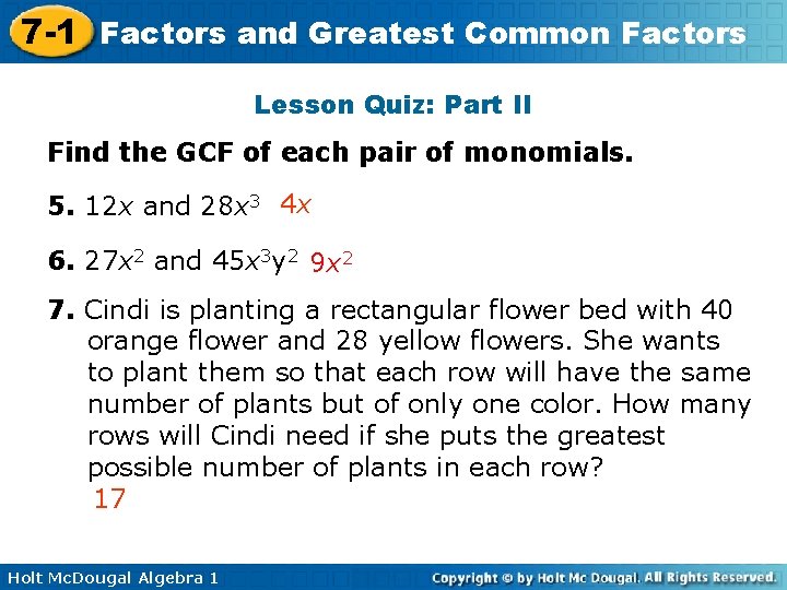 7 -1 Factors and Greatest Common Factors Lesson Quiz: Part II Find the GCF