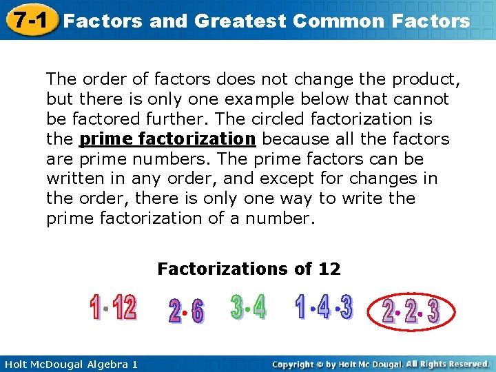 7 -1 Factors and Greatest Common Factors The order of factors does not change