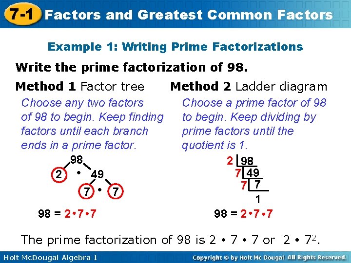 7 -1 Factors and Greatest Common Factors Example 1: Writing Prime Factorizations Write the