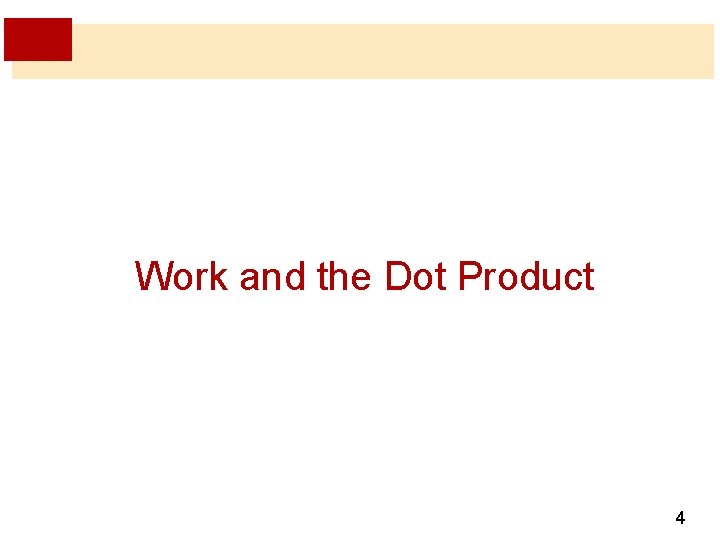 Work and the Dot Product 4 