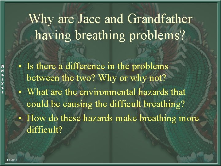 Why are Jace and Grandfather having breathing problems? • Is there a difference in