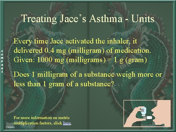 Treating Jace’s Asthma - Units Every time Jace activated the inhaler, it delivered 0.