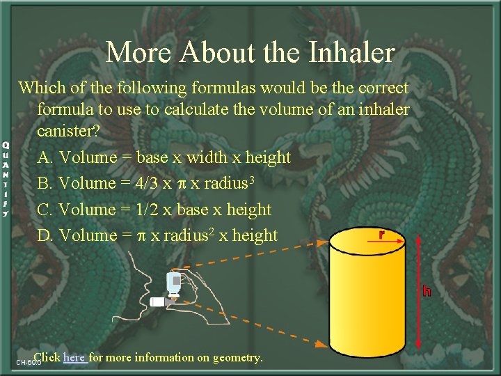 More About the Inhaler Which of the following formulas would be the correct formula