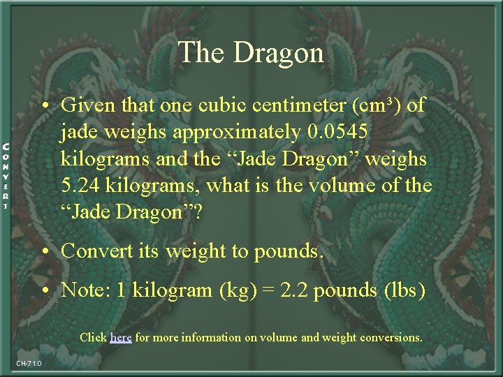 The Dragon • Given that one cubic centimeter (cm³) of jade weighs approximately 0.