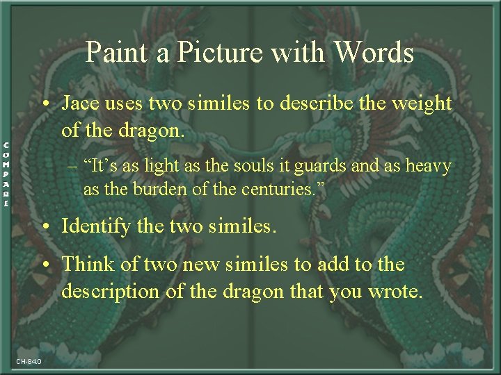 Paint a Picture with Words • Jace uses two similes to describe the weight