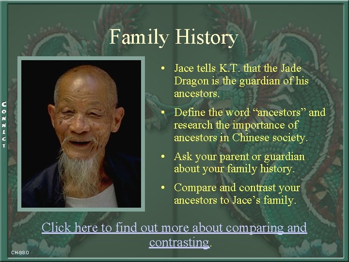 Family History • Jace tells K. T. that the Jade Dragon is the guardian