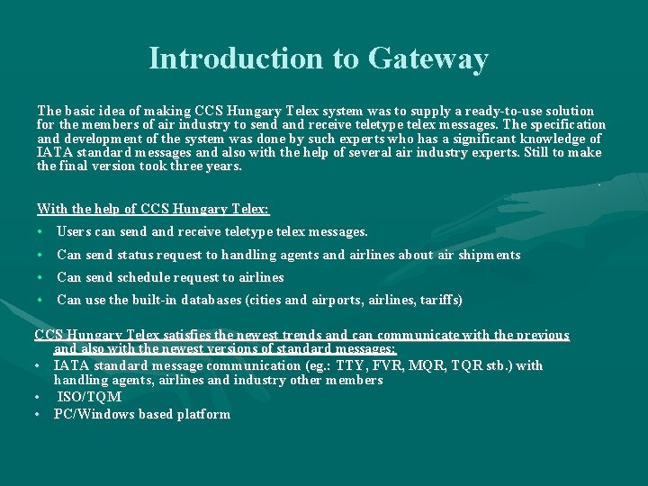 Introduction to Gateway The basic idea of making CCS Hungary Telex system was to Introduction to Gateway The basic idea of making CCS Hungary Telex system was to