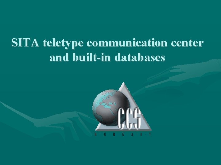 SITA teletype communication center and built-in databases SITA teletype communication center and built-in databases