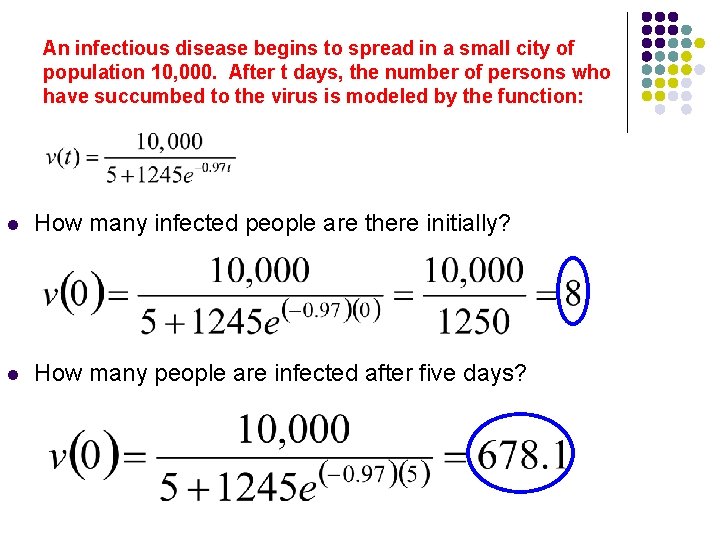 An infectious disease begins to spread in a small city of population 10, 000.