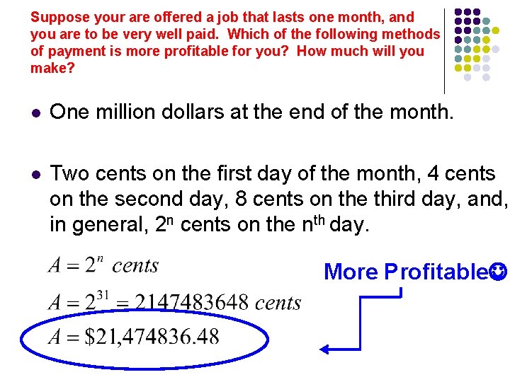 Suppose your are offered a job that lasts one month, and you are to