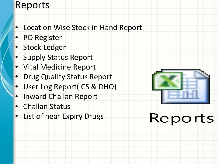 Reports • • • Location Wise Stock in Hand Report PO Register Stock Ledger