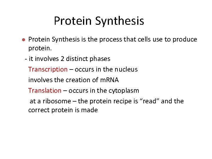 Protein Synthesis is the process that cells use to produce protein. - it involves