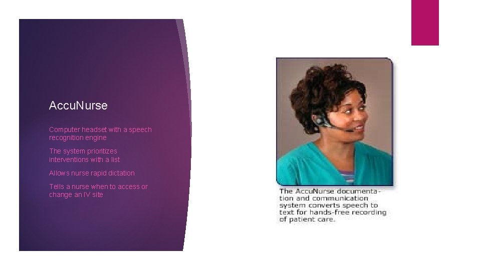 Accu. Nurse Computer headset with a speech recognition engine The system prioritizes interventions with