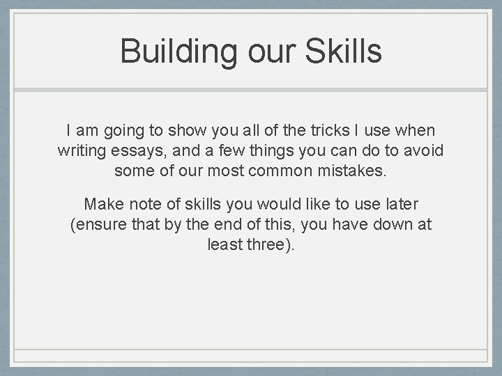 Building our Skills I am going to show you all of the tricks I