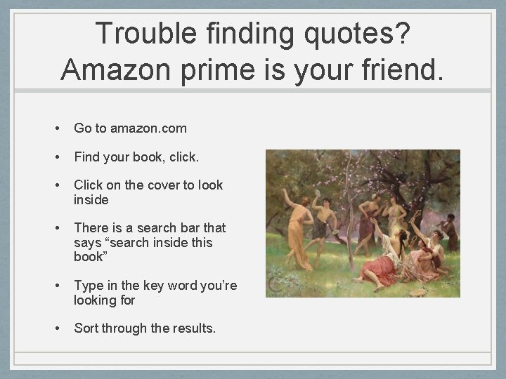 Trouble finding quotes? Amazon prime is your friend. • Go to amazon. com •