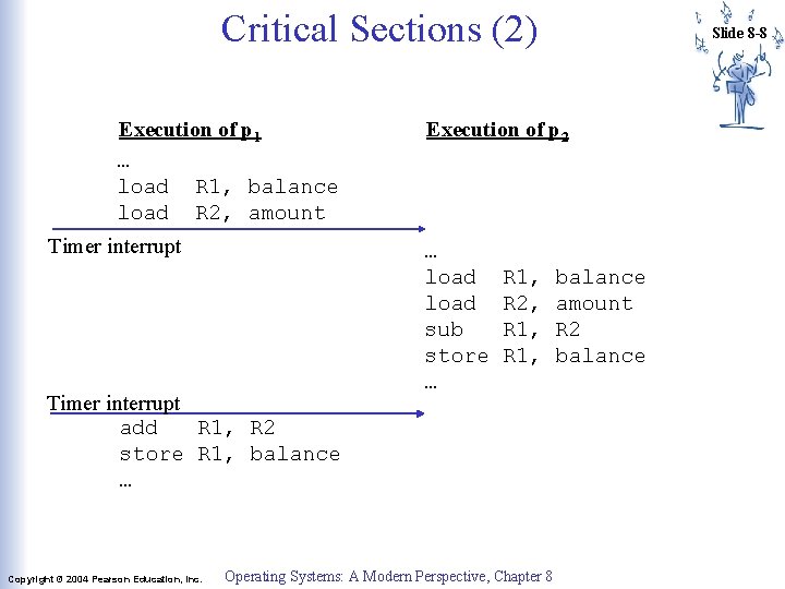 Critical Sections (2) Execution of p 1 … load R 1, balance load R Critical Sections (2) Execution of p 1 … load R 1, balance load R
