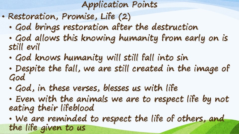 Application Points • Restoration, Promise, Life (2) • God brings restoration after the destruction
