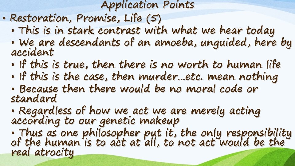 Application Points • Restoration, Promise, Life (5) • This is in stark contrast with