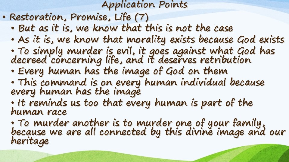Application Points • Restoration, Promise, Life (7) • But as it is, we know