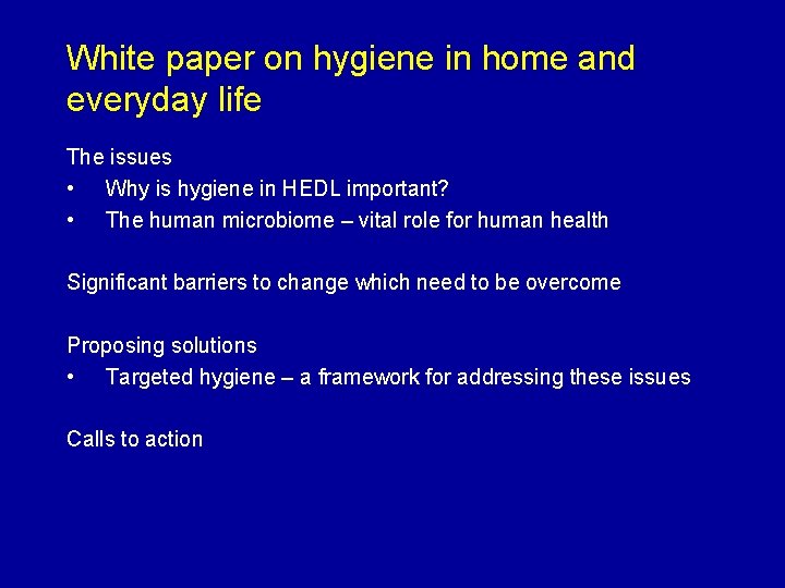 White paper on hygiene in home and everyday life The issues • Why is