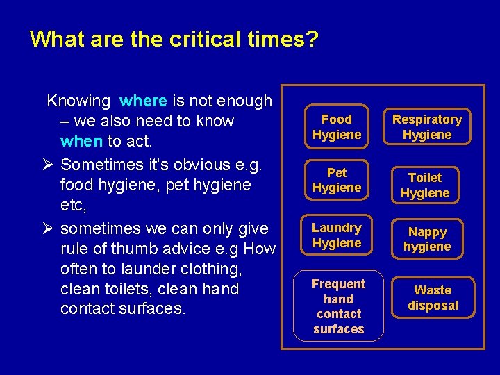 What are the critical times? Knowing where is not enough – we also need